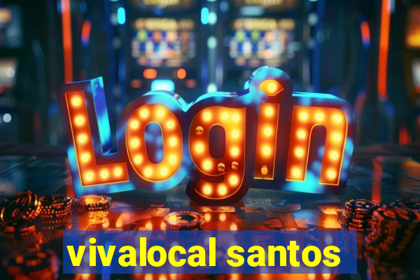 vivalocal santos